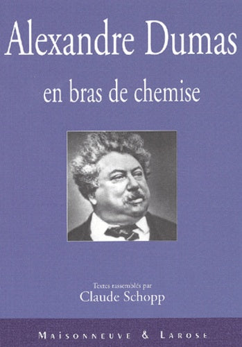 Alexandre Dumas en bras de chemise