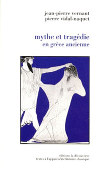 Mythe et tragédie en Grèce ancienne