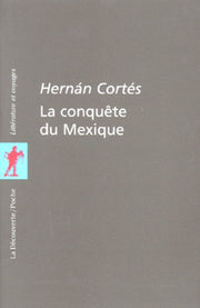 La conquête du Mexique