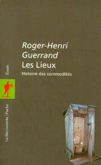 Les lieux: Histoire des commodités