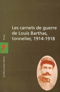 Les carnets de guerre de Louis Barthas, tonnelier (1914-1918)
