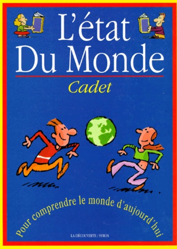 L'Etat du monde cadet. Pour comprendre le monde aujourd'hui