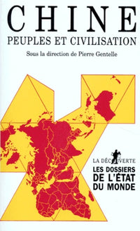 Chine. Peuples Et Civilisation