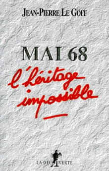 Mai 68 l'héritage impossible