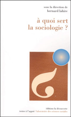 A Quoi sert la sociologie ?