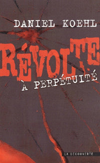 Révolte à perpétuité