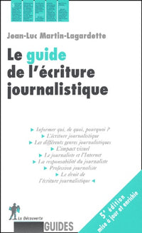Le guide de l'écriture journalistique