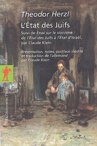 L'Etat des Juifs suivi de Essai sur le sionisme : de l'Etat des Juifs à l'Etat d'Israël