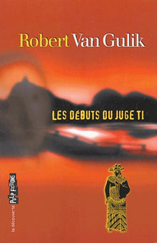 Le juge Ti / tome 1 : Les débuts du juge Ti
