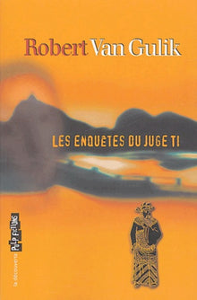 Le juge Ti / tome 2 : Les enquêtes du juge Ti
