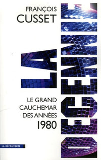 La décennie: Le grand cauchemar des années 1980