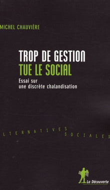 Trop de gestion tue le social