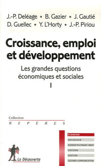 Les grandes questions économiques et sociales, Tome 1 : Croissance, emploi et développement