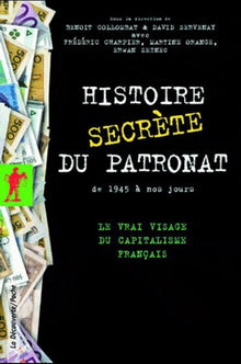 HISTOIRE SECRETE DU PATRONAT