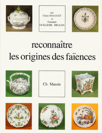 Reconnaître les faïences françaises aux XVIIe et XVIIIe siècles en France