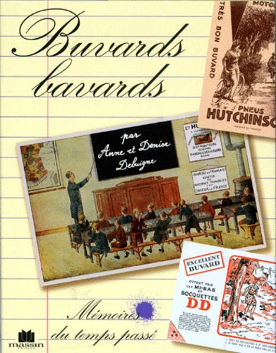 Buvards Bavards. Memoires Du Temps Passe