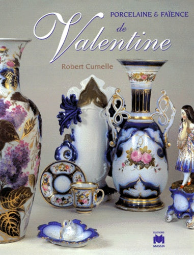 Porcelaine et Faïence de Valentine