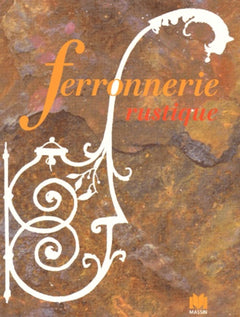 Ferronnerie rustique