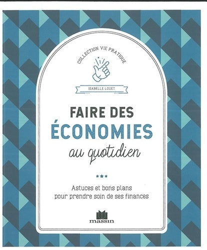 Faire des économies au quotidien