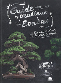 Guide pratique du bonsaï