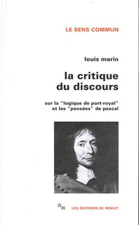 La critique du discours sur la Logique de Port-Royal et les Pensées de Pascal