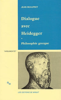 Dialogue avec Heidegger I. Philosophie grecque