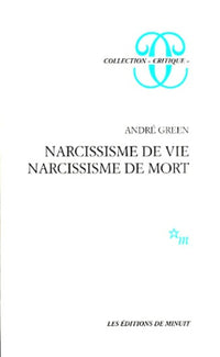 Narcissisme de vie, narcissisme de mort