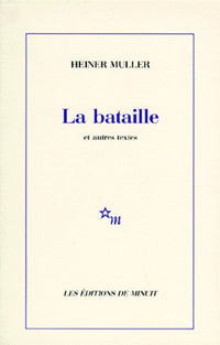 la bataille et autres textes