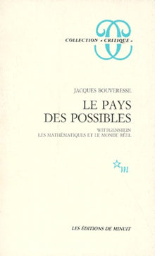 Le pays des possibles Wittgenstein les mathématiques et le monde réel