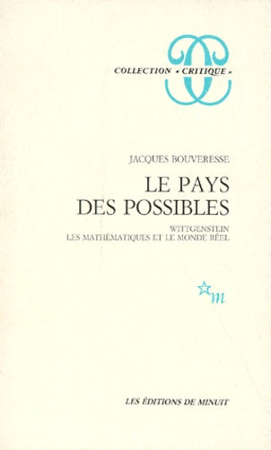Le pays des possibles Wittgenstein les mathématiques et le monde réel