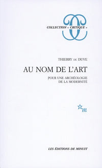 Au nom de l'art. Pour une archéologie de la modernité