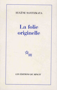 La folie originelle