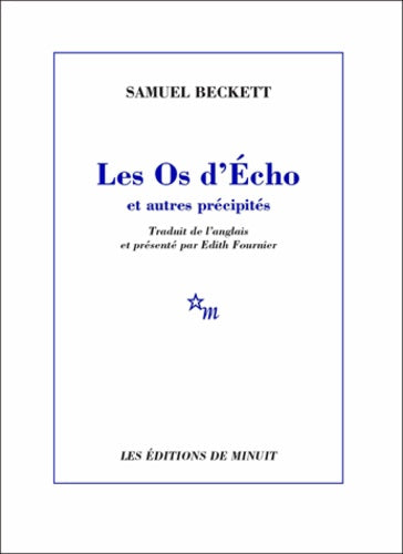 Les os d'écho et autres précipités