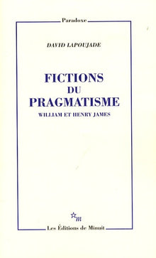 Fictions du pragmatisme William et Henry James