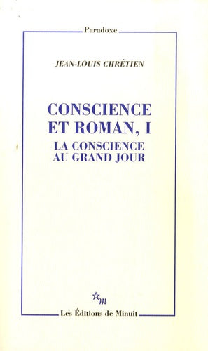 Conscience et roman 1 : La conscience au grand jour