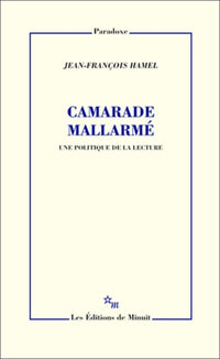 Camarade Mallarmé. Une politique de la lecture