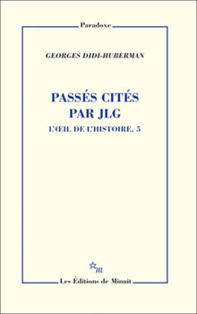 Passés cités par JLG l'oeil de l'histoire 5