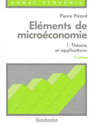 Eléments de microéconomie, Tome 1 : Théorie et application