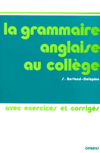 La Grammaire anglaise au collège - les bases de la langue anglaise
