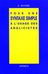Pour une syntaxe simple à l'usage des anglicistes