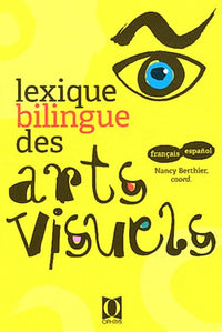 Lexique bilingue des arts visuels