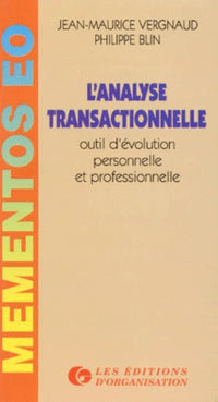 L'analyse transactionnelle : Outil d'évolution personnelle et professionnelle