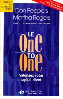 Le One To One. Valorisez Votre Capital-Client