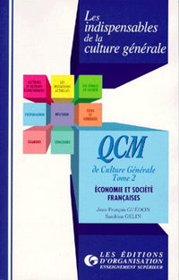 QCM de culture générale. Tome 2, Economie et société française