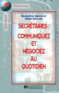 Secrétaires : Communiquer et négocier au quotidien