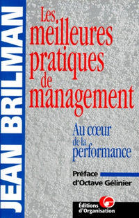 Les meilleures pratiques de management: Au coeur de la performance