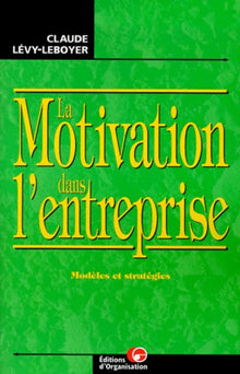 La motivation dans l'entreprise
