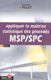 Appliquer la maîtrise statistique des procédés MSP/SPC