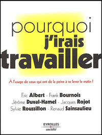 Pourquoi j'irai travailler