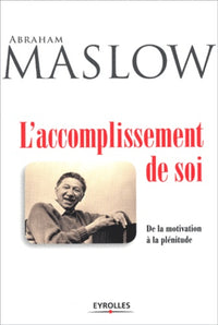 L'ACCOMPLISSEMENT DE SOI. DE LA MOTIVATION A LA PLENITUDE